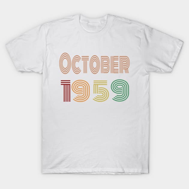 Happy 60th Birthday, Happy Sixties Birthday, born in October 1959 T-Shirt by maro_00